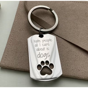 3/$25 I hate people all I care about is dogs Paw Print  Stainless Steel Keychain